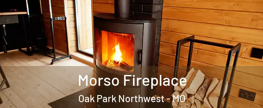 Morso Fireplace Oak Park Northwest - MO