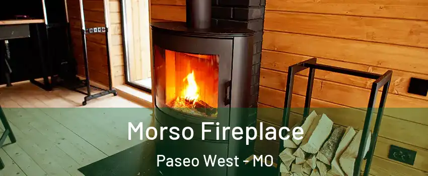 Morso Fireplace Paseo West - MO