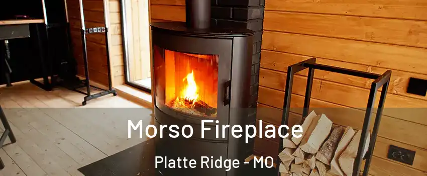Morso Fireplace Platte Ridge - MO