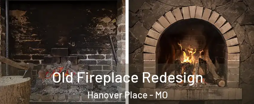 Old Fireplace Redesign Hanover Place - MO