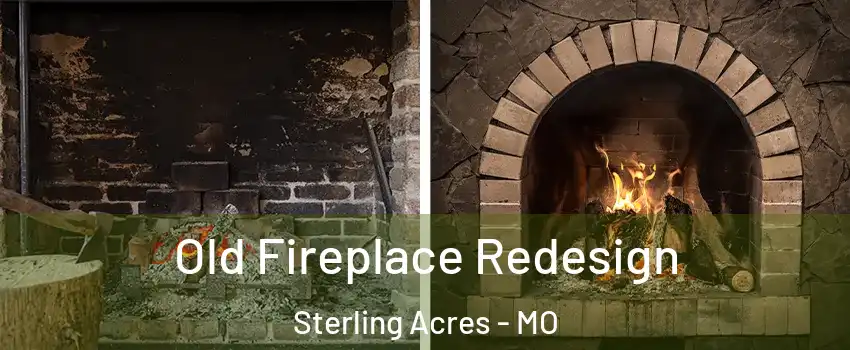 Old Fireplace Redesign Sterling Acres - MO