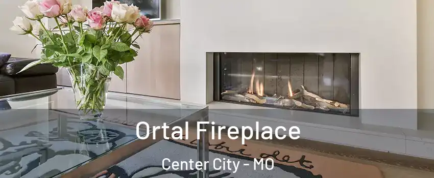 Ortal Fireplace Center City - MO