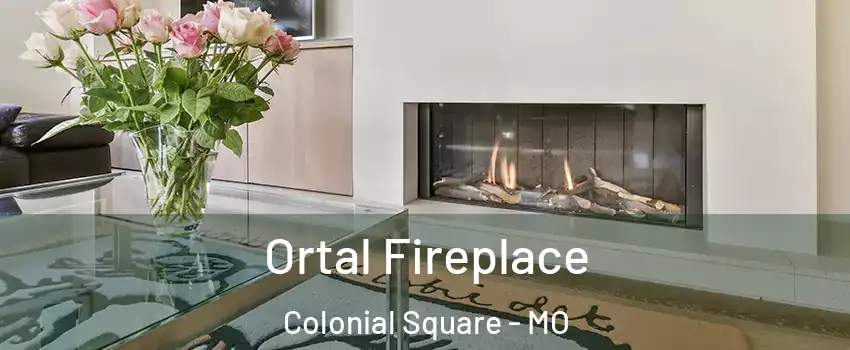 Ortal Fireplace Colonial Square - MO