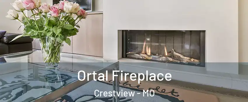 Ortal Fireplace Crestview - MO