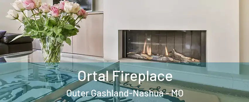 Ortal Fireplace Outer Gashland-Nashua - MO