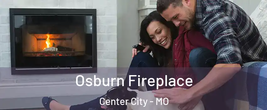 Osburn Fireplace Center City - MO