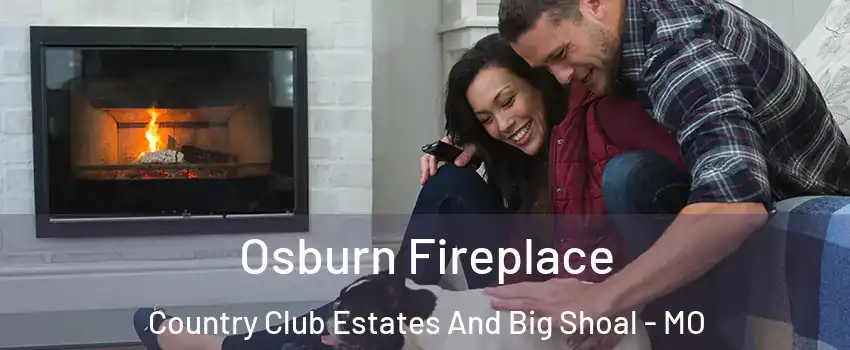 Osburn Fireplace Country Club Estates And Big Shoal - MO