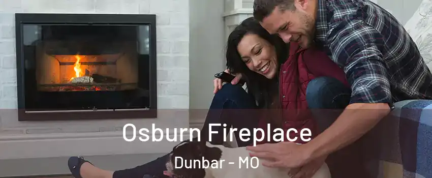 Osburn Fireplace Dunbar - MO