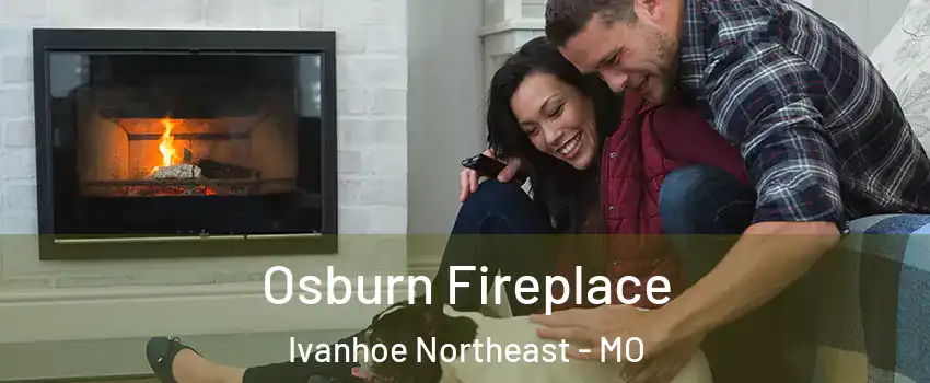 Osburn Fireplace Ivanhoe Northeast - MO