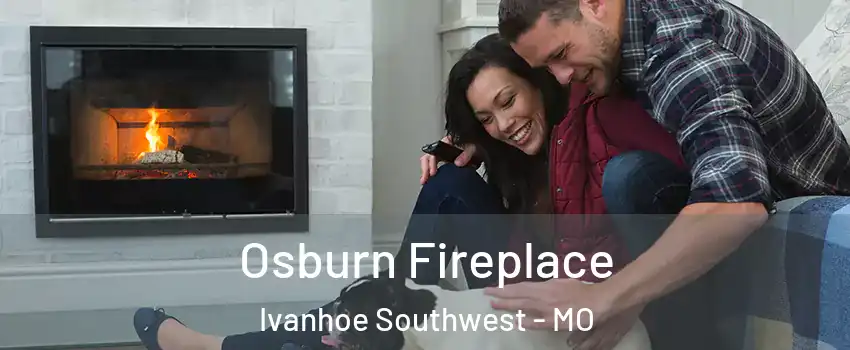 Osburn Fireplace Ivanhoe Southwest - MO
