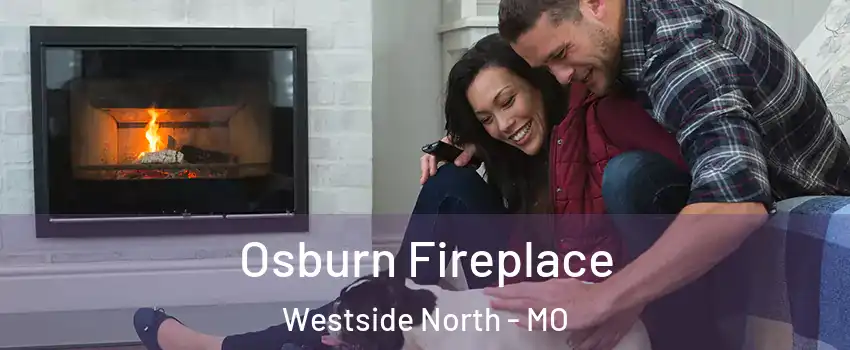 Osburn Fireplace Westside North - MO