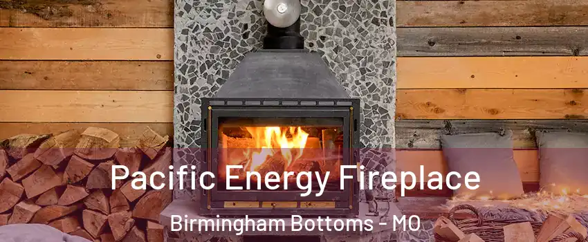 Pacific Energy Fireplace Birmingham Bottoms - MO