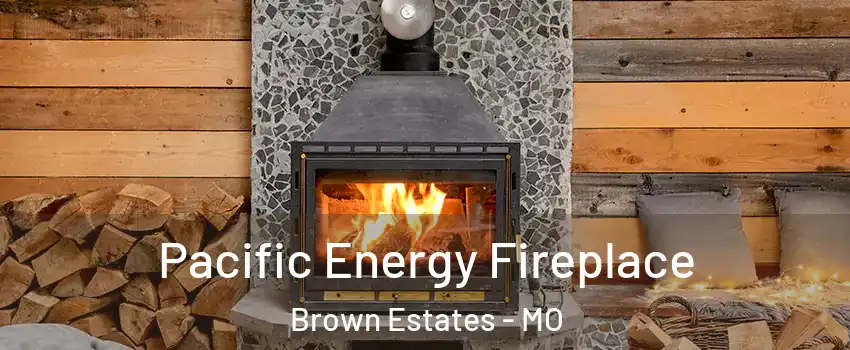 Pacific Energy Fireplace Brown Estates - MO