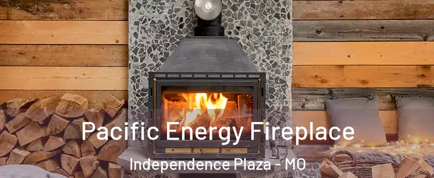 Pacific Energy Fireplace Independence Plaza - MO