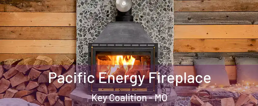 Pacific Energy Fireplace Key Coalition - MO