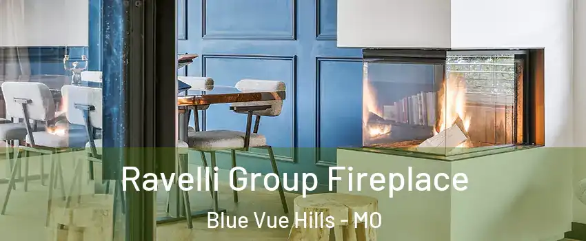 Ravelli Group Fireplace Blue Vue Hills - MO