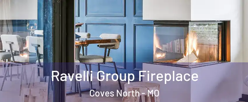 Ravelli Group Fireplace Coves North - MO