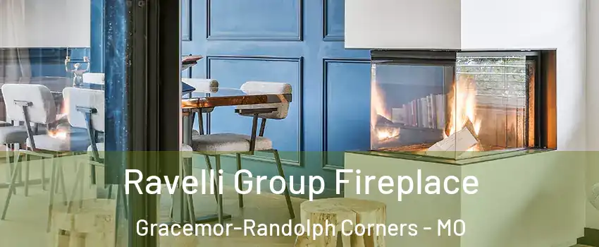 Ravelli Group Fireplace Gracemor-Randolph Corners - MO