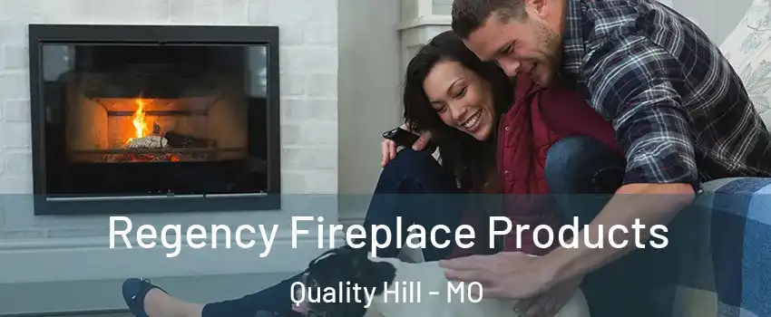 Regency Fireplace Products Quality Hill - MO
