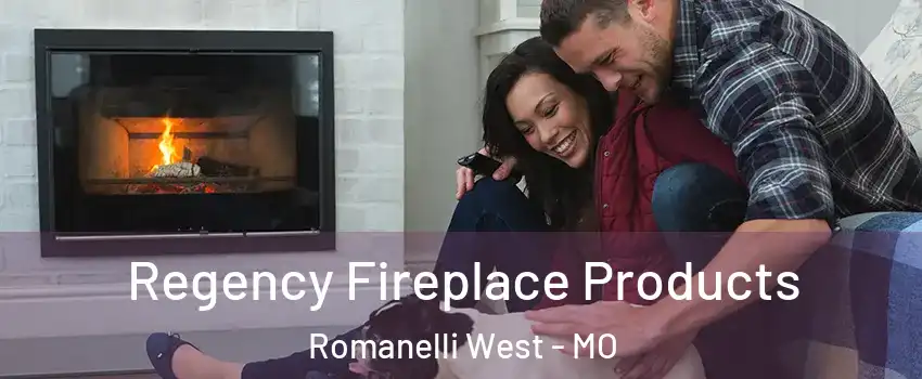 Regency Fireplace Products Romanelli West - MO