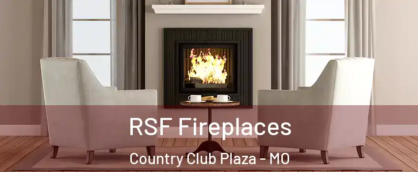 RSF Fireplaces Country Club Plaza - MO