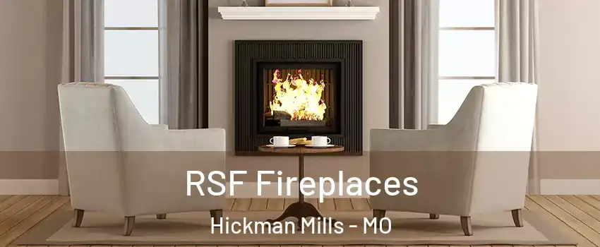 RSF Fireplaces Hickman Mills - MO