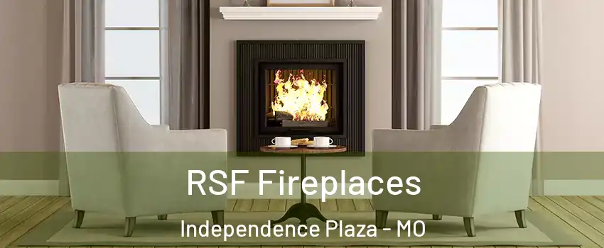 RSF Fireplaces Independence Plaza - MO