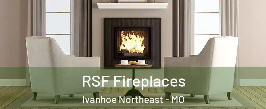 RSF Fireplaces Ivanhoe Northeast - MO