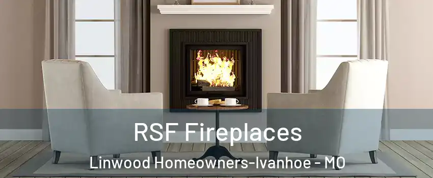 RSF Fireplaces Linwood Homeowners-Ivanhoe - MO