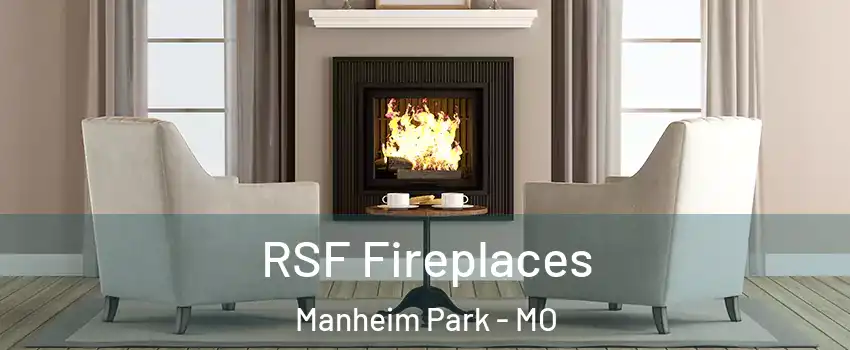 RSF Fireplaces Manheim Park - MO