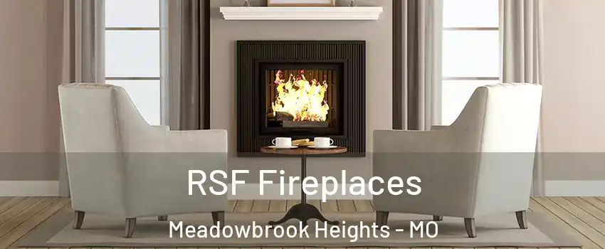RSF Fireplaces Meadowbrook Heights - MO