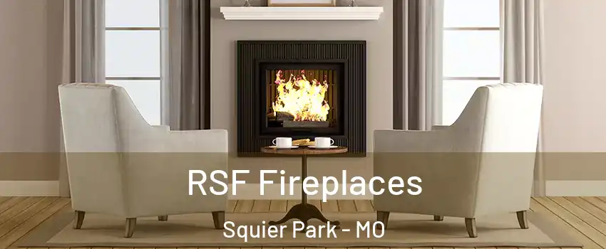 RSF Fireplaces Squier Park - MO