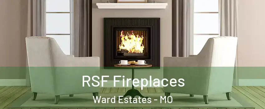RSF Fireplaces Ward Estates - MO