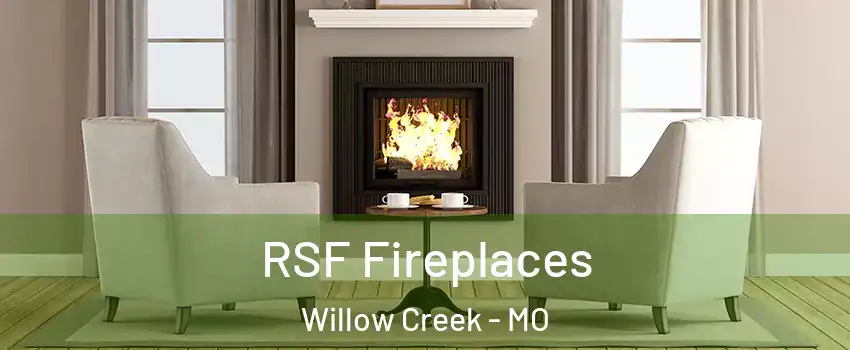 RSF Fireplaces Willow Creek - MO