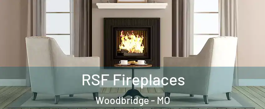 RSF Fireplaces Woodbridge - MO