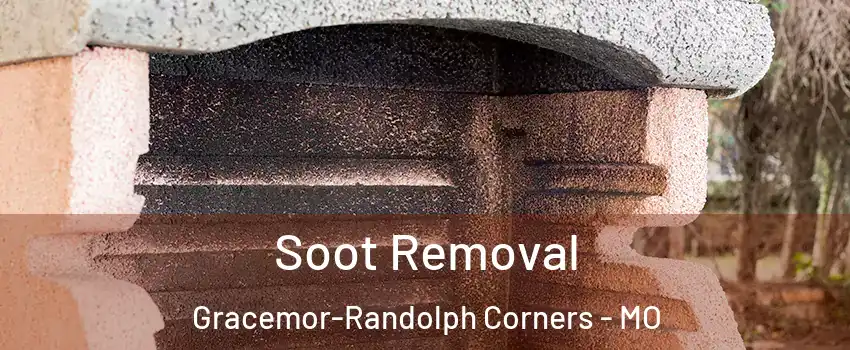 Soot Removal Gracemor-Randolph Corners - MO