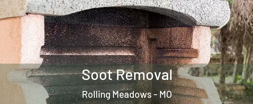 Soot Removal Rolling Meadows - MO