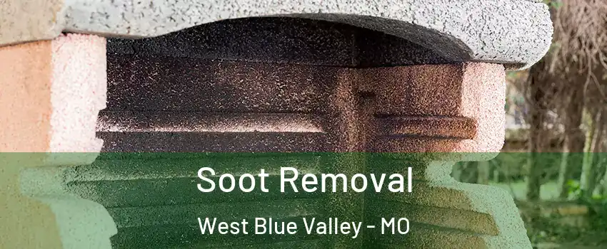 Soot Removal West Blue Valley - MO