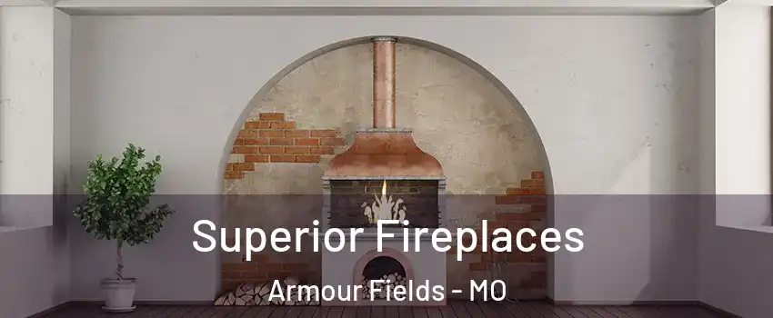 Superior Fireplaces Armour Fields - MO