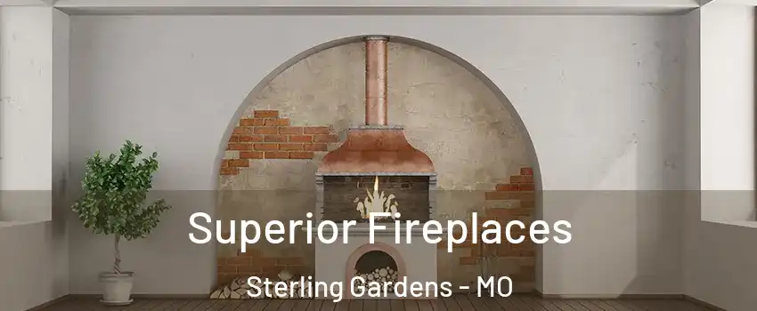 Superior Fireplaces Sterling Gardens - MO
