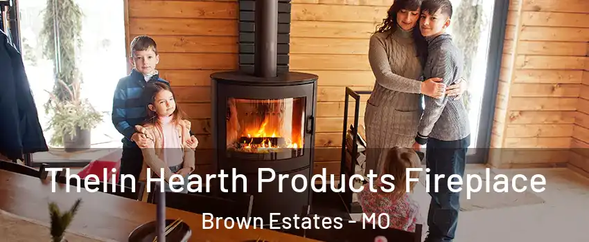 Thelin Hearth Products Fireplace Brown Estates - MO