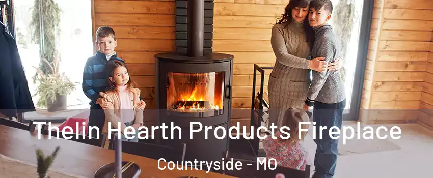 Thelin Hearth Products Fireplace Countryside - MO