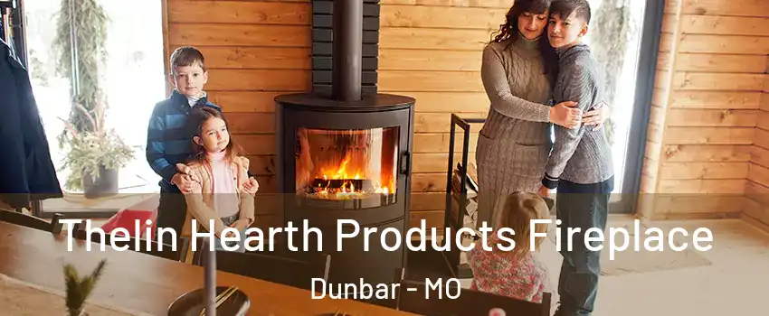 Thelin Hearth Products Fireplace Dunbar - MO