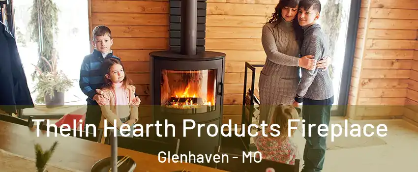 Thelin Hearth Products Fireplace Glenhaven - MO