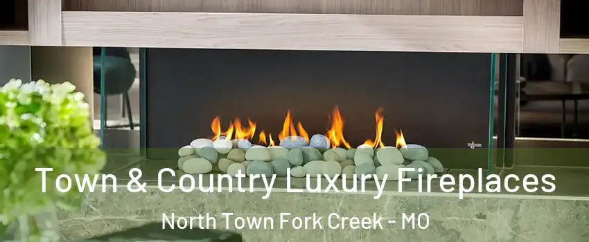 Town & Country Luxury Fireplaces North Town Fork Creek - MO
