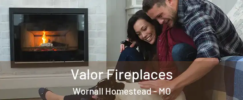 Valor Fireplaces Wornall Homestead - MO