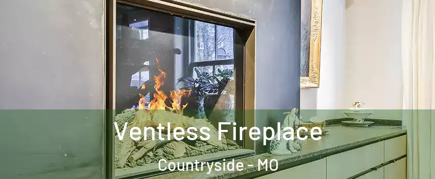 Ventless Fireplace Countryside - MO