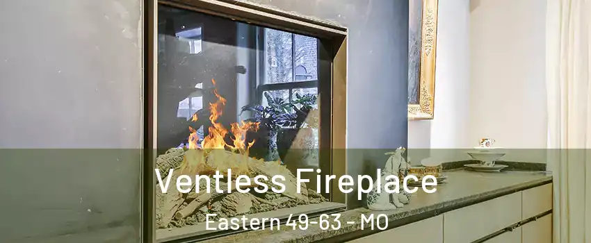 Ventless Fireplace Eastern 49-63 - MO