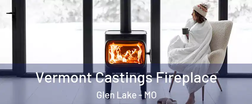 Vermont Castings Fireplace Glen Lake - MO