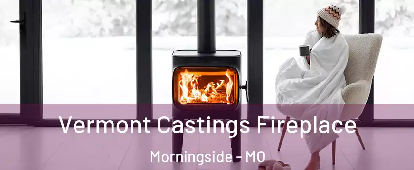 Vermont Castings Fireplace Morningside - MO
